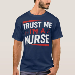 Camiseta Confía en que soy una enfermera Enfermería diverti