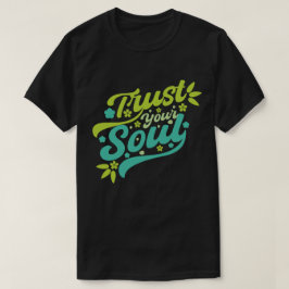 Camiseta Confía en tu alma