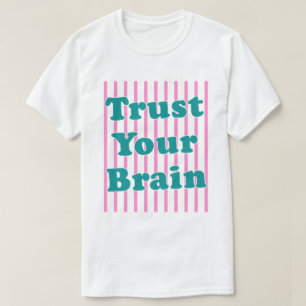 Camiseta Confía En Tu Cerebro Rayas Retro