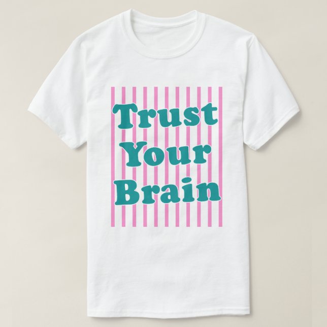 Camiseta Confía En Tu Cerebro Rayas Retro (Diseño del anverso)