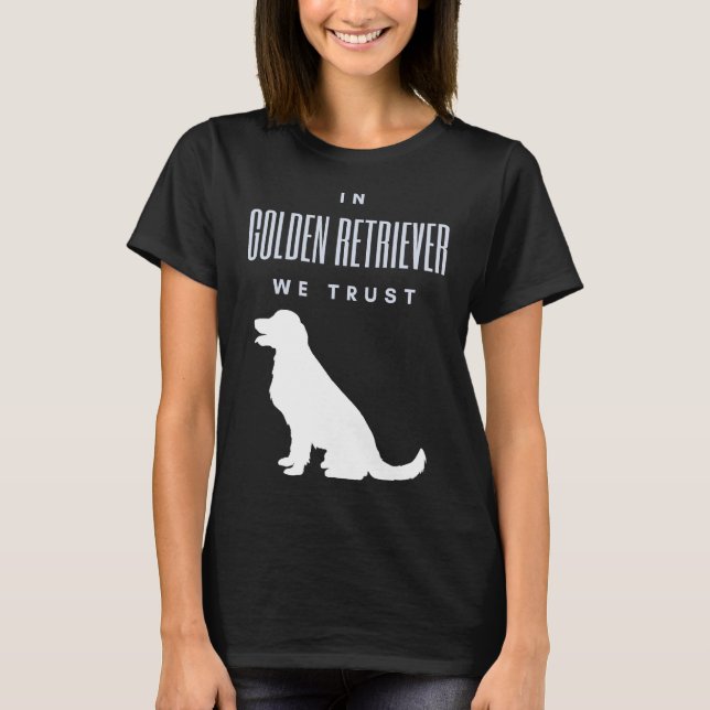 Camiseta Confiamos en el Golden Retriever (Anverso)