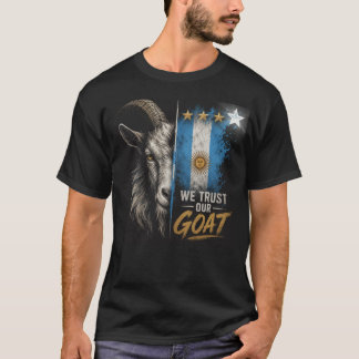 Camiseta Confiamos en nuestro fanático GOAT de Argentina