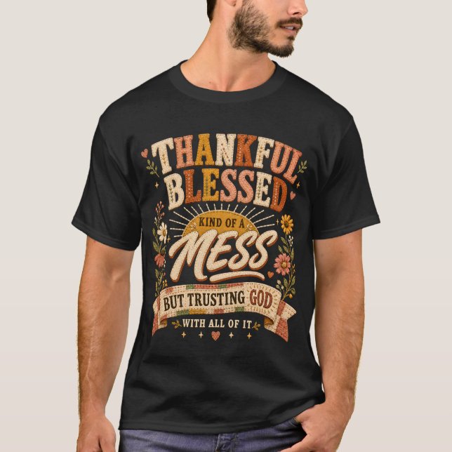 Camiseta Confiando en Dios Agradecida Bendecida y un poco d (Anverso)