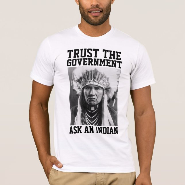 CAMISETA CONFIANZA EN EL GOBIERNO INDIO T-SHIRTS TEES (Anverso)