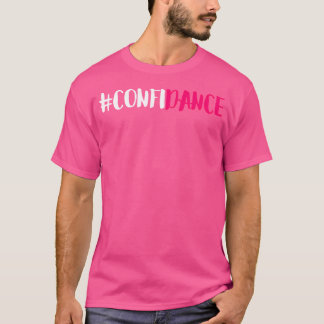 Camiseta Confianza - Gráfica De Baile Cuta Y Diseño De Bail