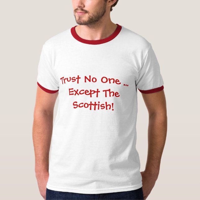 Camiseta ¡Confianza nadie… excepto el escocés! (Anverso)