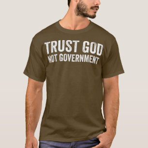 Camiseta Confiar en Dios no en el gobierno