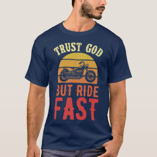 Camiseta Confiar en Dios pero viajar en una divertida motoc