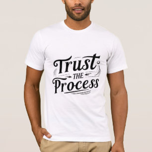 Camiseta Confiar en el proceso