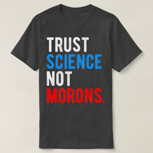Camiseta Confiar en la ciencia no en los morones (Diseño del anverso)