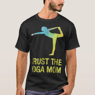 Camiseta Confiar en la mamá del yoga