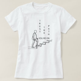 Camiseta Confiar en la ruta en la que está | fozos