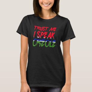 Camiseta Confíe en mí, hablo orgullo de país criollo histor
