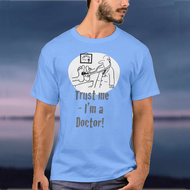 Camiseta Confíe en mí, soy médico (Subido por el creador)
