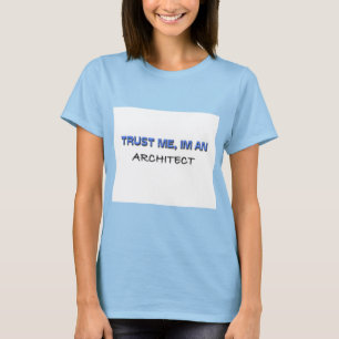 Camiseta Confíe en que yo es arquitecto