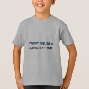 Camiseta Confíe en que yo es geógrafo