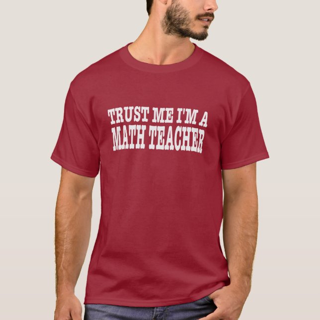 Camiseta Confíe en que yo es profesor de matemáticas (Anverso)