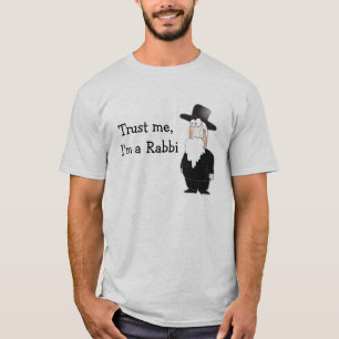 Camiseta ¡Confíe en que yo es rabino!