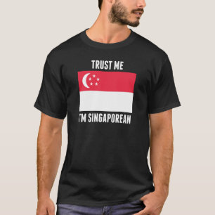 Camiseta Confíe en que yo es singapurense