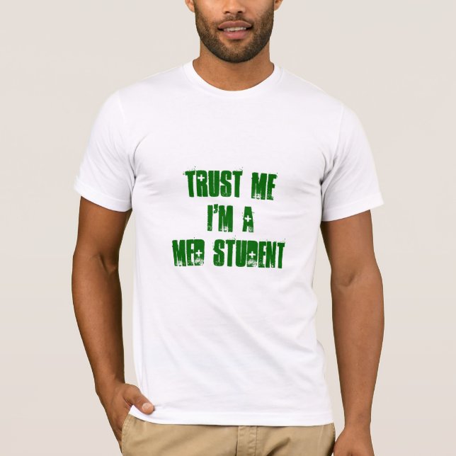 Camiseta Confíe en que yo es un ESTUDIANTE del MED (Anverso)