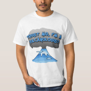 Camiseta ¡Confíe en que yo es Vulcanologist! Camisetas,