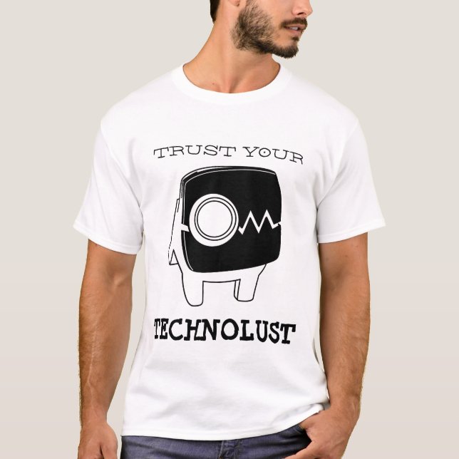 Camiseta Confíe en su Technolust (Anverso)