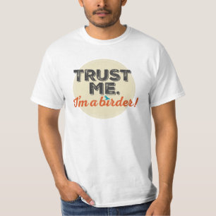 Camiseta Confíeme en. ¡Soy un Birder! Emblema
