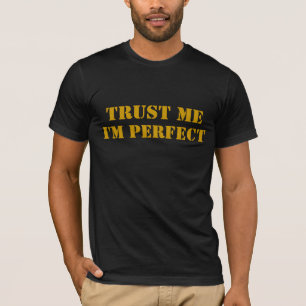 Camiseta CONFÍEME EN, yo son PERFECTO