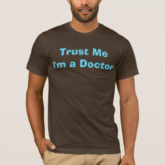 Camiseta Confíeme en, yo son un médico