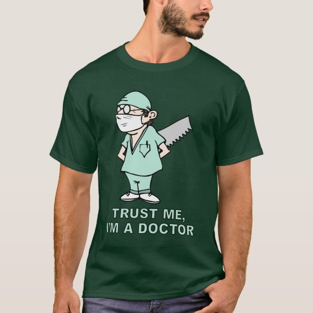 Camiseta Confíeme en, yo son un médico (Anverso)