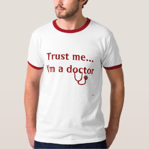 Camiseta Confíeme en, yo son un médico