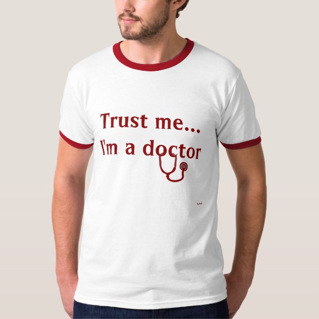 Camiseta Confíeme en, yo son un médico (Anverso)