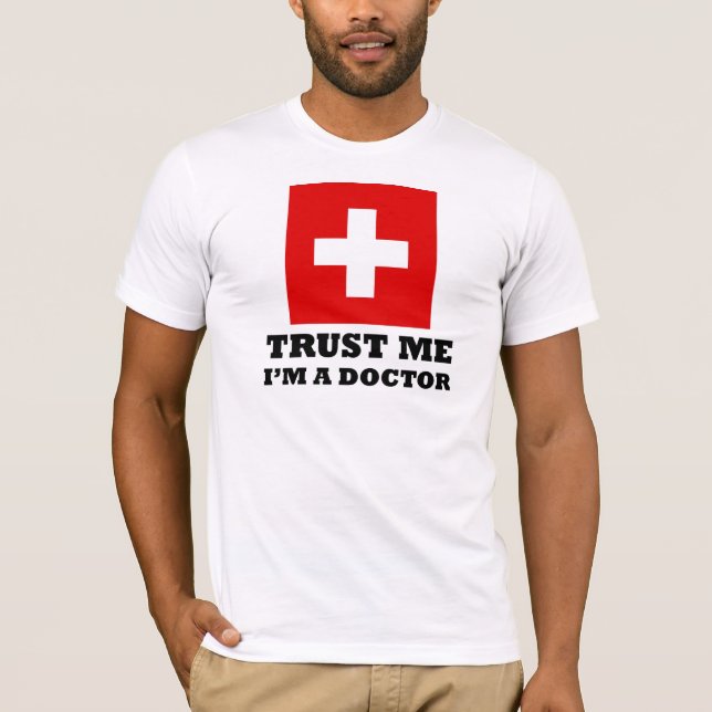 Camiseta Confíeme en, yo son un médico (Anverso)