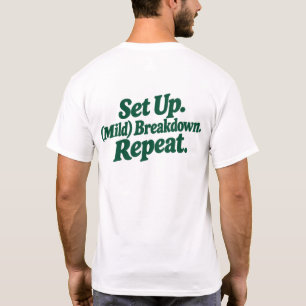 Camiseta Configurar. Desmontar. Repetir
