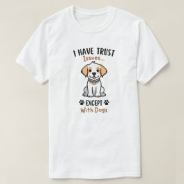 Camiseta Confío en Perros Excepto en Personas
