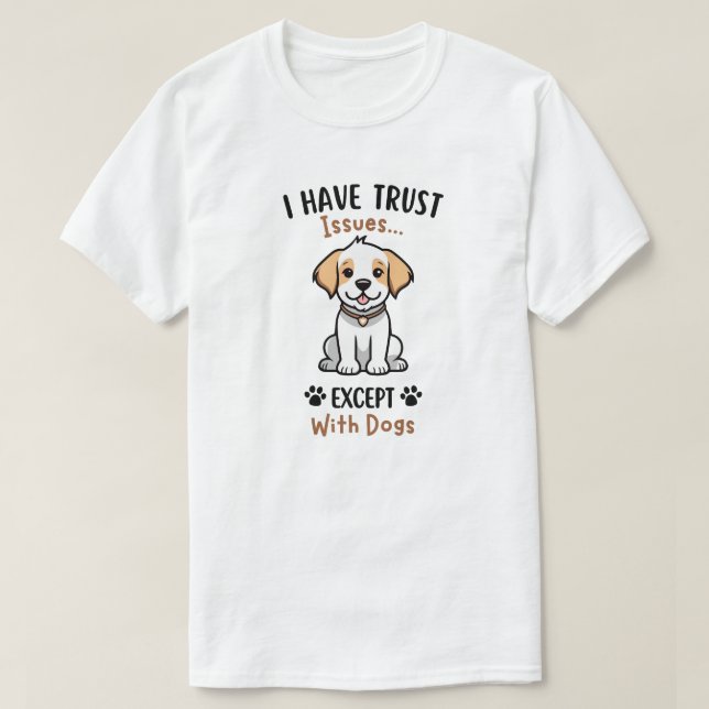 Camiseta Confío en Perros Excepto en Personas (Diseño del anverso)