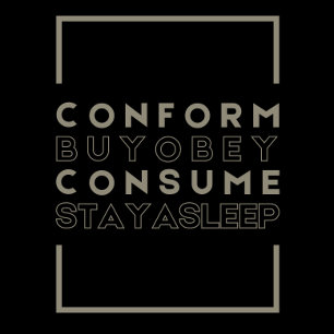 Camiseta Conform (Ellos Viven) T-Shirt