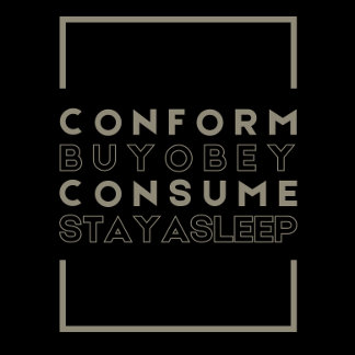 Camiseta Conform (Ellos Viven) T-Shirt