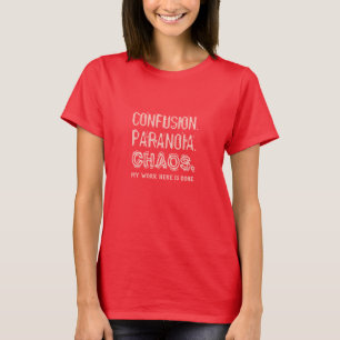 Camiseta CONFUSIÓN divertida. PARANOIA. Ropa CHAOS