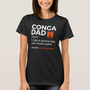 Camiseta Conga Dad Dad Definition Mejor Dad
