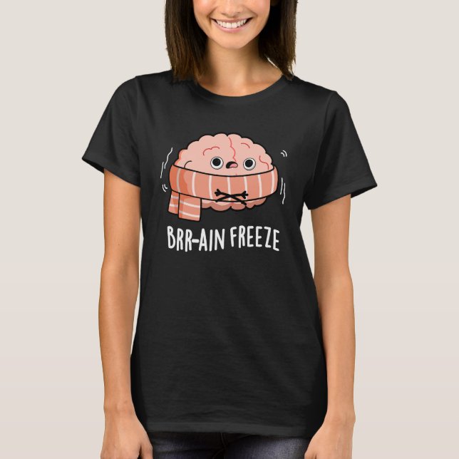 Camiseta Congelación cerebral Funny Biología Anatomía Pun D (Anverso)