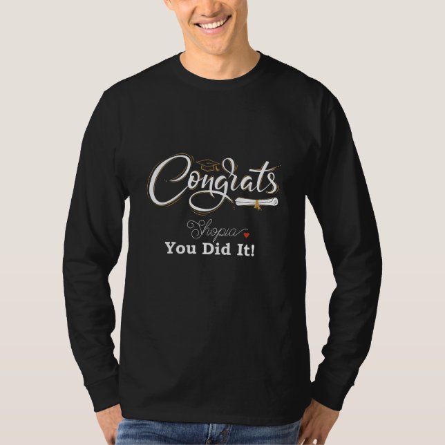 Camiseta Congrats You Did It Custom Name Graduation T-Shirt (Anverso)