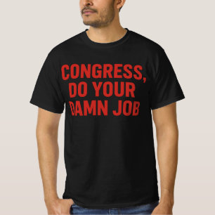 Camiseta "Congreso, Haz Tu Trabajo"   Cotización de la Unió