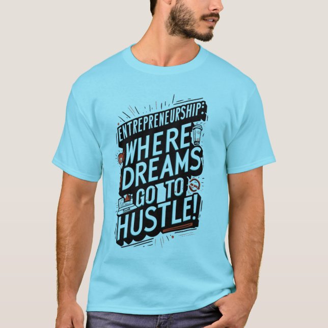 Camiseta Conmoción dura, sueño grande: emprendimiento (Anverso)