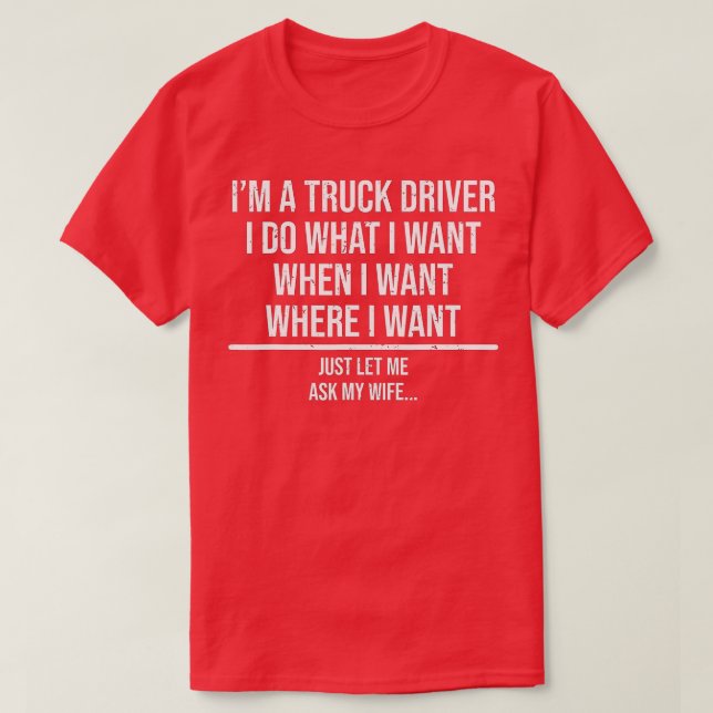 Camiseta Conmovedor camionero esposo pregunta a mi esposa c (Diseño del anverso)