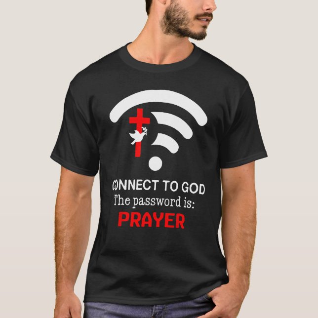 Camiseta Connect To God The Password Is Prayer (Anverso)