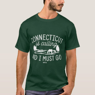 Camiseta Connecticut Está Llamando Y Debo Ir Al Estado