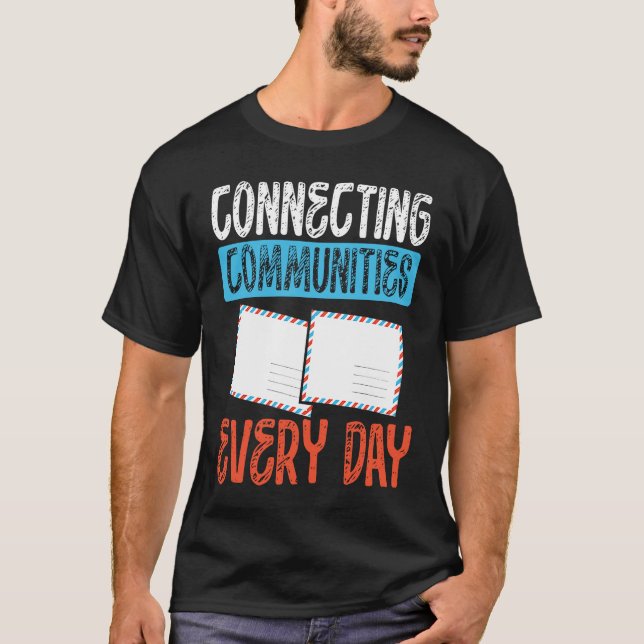 Camiseta Connecting Communities Every Day Postal Worker (Anverso)