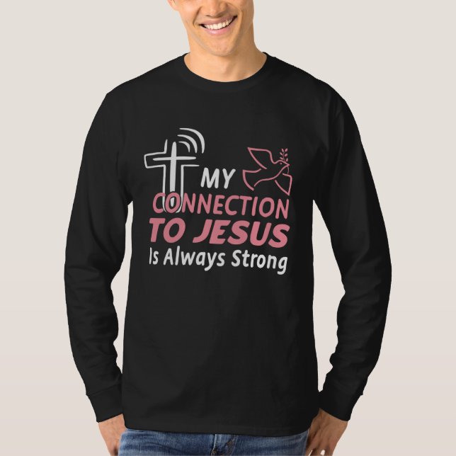 Camiseta Connection To Jesus Christ Inspirational &  Christ (Anverso)
