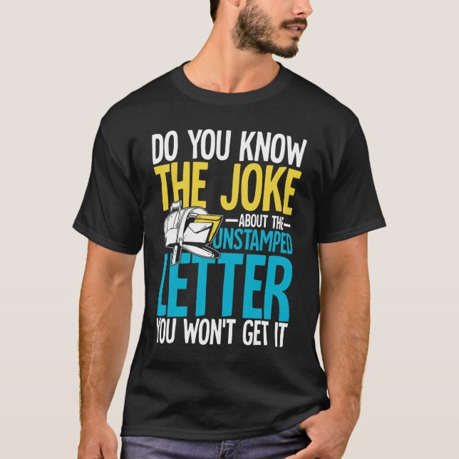 Camiseta ¿Conoce El Chiste Sobre La Carta Sin Sellar? (Anverso)